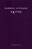 Exitus - Paperback brosat - Gabriel Liiceanu - Humanitas