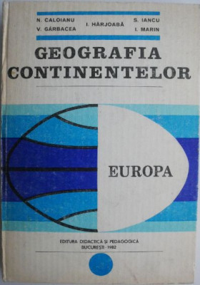 Geografia continentelor. Europa &amp;ndash; N. Caloianu foto