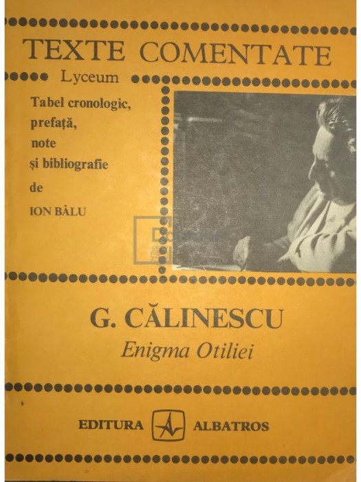 Ion Bălu - G. Călinescu - Enigma Otiliei (editia 1983)