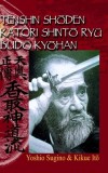 Tenshin Shoden Katori Shinto Ryu Budo Kyohan: Arta Marțială Japoneză, Iai-jutsu, Ken-jutsu, Bo-jutsu, Naginata-jutsu - Carte in Engleza