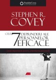 Cele 7 deprinderi ale persoanelor eficace. Lectii importante pentru schimbarea personala &ndash; Stephen R. Covey