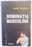 DOMINATIA MASCULINA de PIERRE BOURDIEU , 2003 *PREZINTA HALOURI DE APA