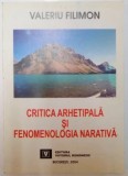 Valeriu Filimon - Critica arhetipală și fenomenologia narativă
