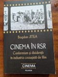 Bogdan Jitea - Cinema in RSR. Conformism si disidenta in industria ceausista de film