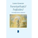 Fenntarthat&oacute;? Fejlőd&eacute;s? &ndash; Pszichol&oacute;giai elemz&eacute;s a Balatonr&oacute;l - &Uuml;KH 2019 - L&aacute;nyi Guszt&aacute;v