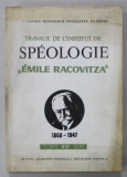 TRAVAUX DE L &#039;INSTITUT DE SPEOLOGIE &#039;&#039; EMILE RACOVITZA &#039; , TOME XVI , 1977 , TEXT IN LB. FRANCEZA