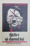 Hitler si clanul lui - Marian Podkowinski ($Y88)
