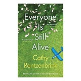 Everyone Is Still Alive