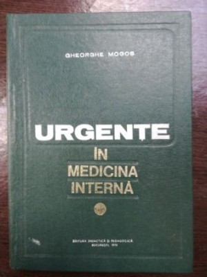 Urgente in medicina interna- Gheorghe Mogos foto