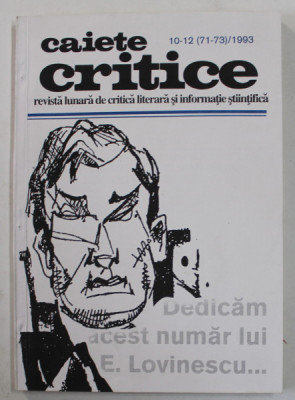 CAIETE CRITICE , REVISTA LUNARA DE CRITICA LITERARA SI INFORMATIE STIINTIFICA , NR. 10- 12 , 1993 foto