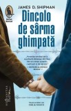 Cumpara ieftin Dincolo de sarma ghimpata/James D. Shipman