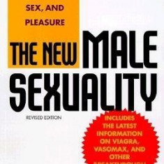 The New Male Sexuality: The Truth about Men, Sex, and Pleasure