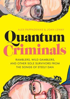 Quantum Criminals: Ramblers, Wild Gamblers, and Other Sole Survivors from the Songs of Steely Dan foto