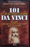 101 Lucruri Inedite Despre Da Vinci - Shana Priwer, Cynthia Phillips ,557407, Meteor Press