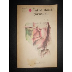 Henry James - Intre doua tarmuri