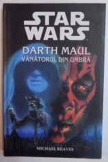Michael Reaves - Darth Maul. Vanatorul din Umbra foto