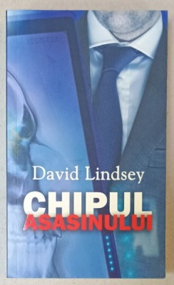CHIPUL ASASINULUI de DAVID LINDSEY , 2012 foto