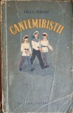 Cantemiristii - Cella Serghi, 1954, Editura Tineretului, Roman, Carte Beletristica, Limba Romana, 467 Pagini