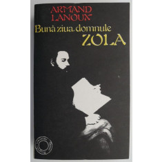 Buna ziua, domnule Zola &ndash; Armand Lanoux