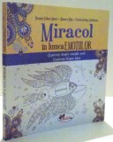 MIRACOL IN LUMEA EMOTIILOR , O POVESTE DESPRE EMOTIILE MELE , O POVESTE DESPRE MINE de DRAGOS IULIAN MATEI ... PAULA STELUTA DOBRINOIU , ILUSTRATII de
