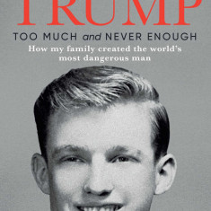 Too Much and Never Enough | Mary L. Trump