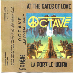 Caseta Octave ‎– La Porțile Iubirii (At The Gates Of Love) , originala