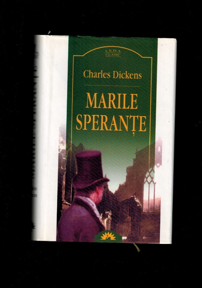 Charles Dickens - Marile sperante, Editura Leda- Corint | Okazii.ro