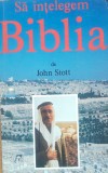 Sa Intelegem Biblia - John Stott