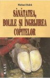 Sanatatea, bolile si ingrijirea copitelor - Michael Hulek