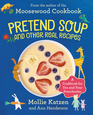 Pretend Soup and Other Real Recipes: A Cookbook for Preschoolers and Up foto