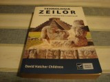 David Hatcher Childress-Tehnologia zeilor-fascinanta cunoastere a anticilor-2012