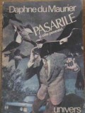 Păsările și alte povestiri - Daphne du Maurier, 1990, Editura Univers, Roman, Beletristica