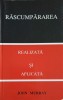 Răscumpărarea: Realizată și Aplicată - John Murray, Editura Roundwood Trust, 2009, Creștinism, Carte Religioasă