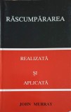 Răscumpărarea: Realizată și Aplicată - John Murray, Editura Roundwood Trust, 2009, Creștinism, Carte Religioasă