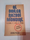 AL DOILEA RAZBOI MONDIAL - SCHITA ISTORICA ~ GH.ZAHARIA * I.CUPSA * AL.VIANU