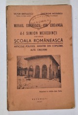MIHAIL EMINESCU , ION CREANGA SI D-L SIMION MEHEDINTI DESPRE SCOALA ROMANEASCA de VICTOR BRATULESCU , GHEORGHE NICOLESCU , 1941 foto