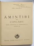 ION CREANGA - AMINTIRI DIN COPILARIE - EDITIE COMPLETA CU ILUSTRATIUNI de STOICA D. - 1946