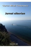 Jurnal siberian - Ciprian Mihail Teodorescu