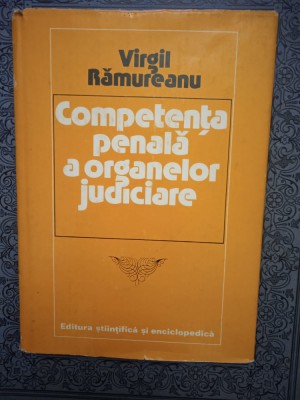 Competența penală a organelor juridice - Virgil Rămureanu foto
