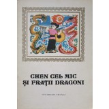 CHEN CEL MIC SI FRATII DRAGONI-COLECTIV-219731