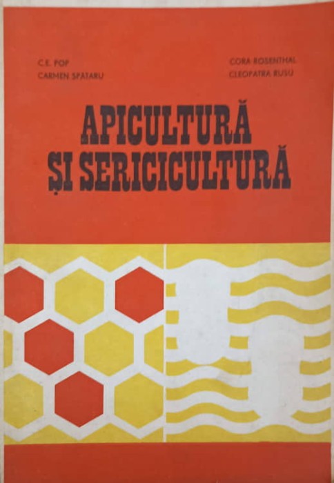 APICULTURA SI SERICULTURA-C.E. POP, C. SPATARU, C. ROSENTHAL, C. RUSU-241456