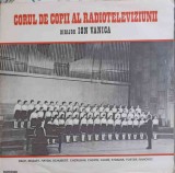 Disc vinil, LP. Corul De Copii Al Radioteleviziunii-CORUL DE COPII AL RADIOTELEVIZIUNII-251588