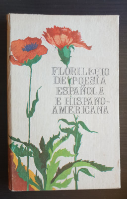 Florilegio de poesia espanola e hispano-americana - Micaela Ghițescu foto
