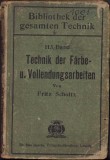 C681 Technik der Farbe- und Vollendungsarbeiten, Eine Quelle der Beratung der verschiedensten Fragen der Holz, Metall, Stein ... 1909