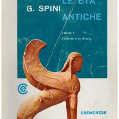 G. Spini - Le eta antiche vol.1 - l'Oriente e la Grecia - 130900