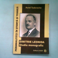 DIMITRIE LEONIDA. STUDIU MONOGRAFIC - AUREL TUDORACHE