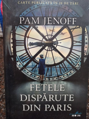 Pam Jenoff - Fetele disparute din Paris (2019) foto