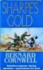 Sharpe's Gold - Bernard Cornwell, Harper Collins, Aventura Istorica, Razboiul Peninsular, Editie Brosata, Limba Engleza