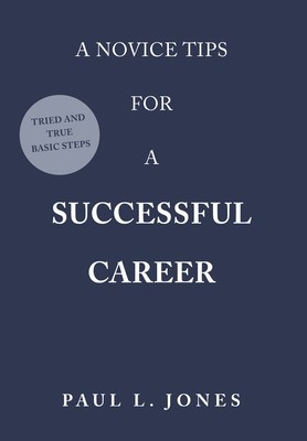 A Novice Tips for a Successful Career: Tried and True Basic Steps foto