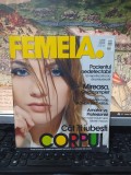Femeia, prima și cea mai citită revistă pentru femei din Rom&acirc;nia, iul. 2009, 201